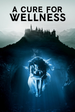 Watch free A Cure for Wellness Movies