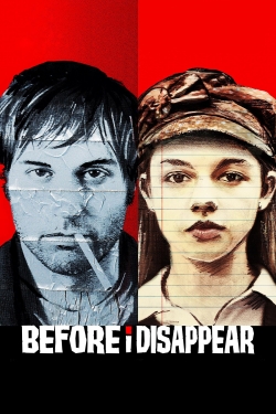 Watch free Before I Disappear Movies