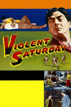 Watch free Violent Saturday Movies