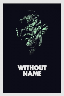Watch free Without Name Movies