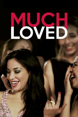 Watch free Much Loved Movies