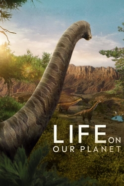 Watch free Life on Our Planet Movies