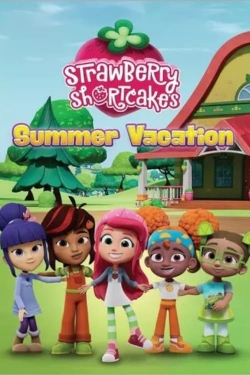Watch free Strawberry Shortcake's Summer Vacation Movies