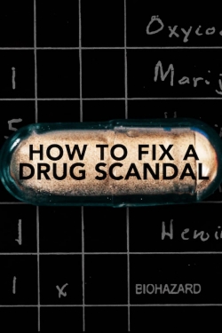 Watch free How to Fix a Drug Scandal Movies