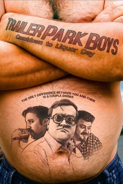 Watch free Trailer Park Boys: Countdown to Liquor Day Movies