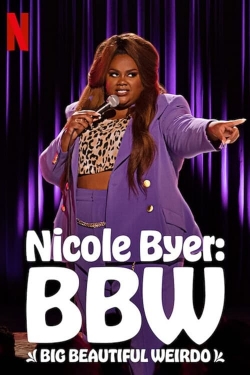 Watch free Nicole Byer: BBW (Big Beautiful Weirdo) Movies