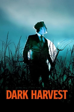 Watch free Dark Harvest Movies