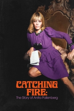 Watch free Catching Fire: The Story of Anita Pallenberg Movies