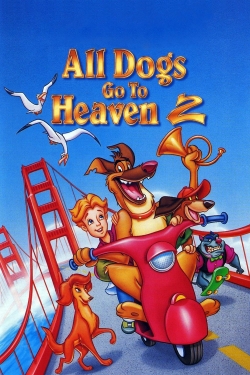 Watch free All Dogs Go to Heaven 2 Movies