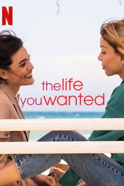 Watch free The Life You Wanted Movies