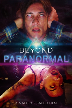 Watch free Beyond Paranormal Movies