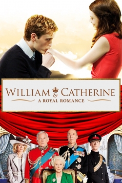 Watch free William & Catherine: A Royal Romance Movies