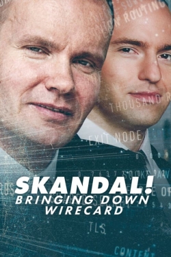 Watch free Skandal! Bringing Down Wirecard Movies