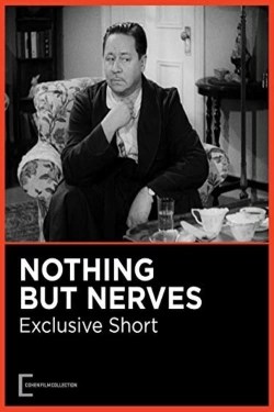 Watch free Nothing But Nerves Movies