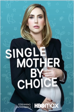 Watch free Single Mother by Choice Movies