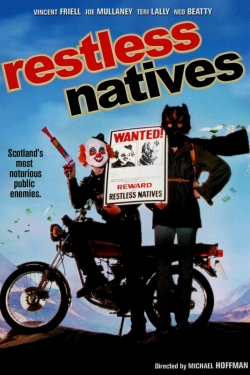 Watch free Restless Natives Movies