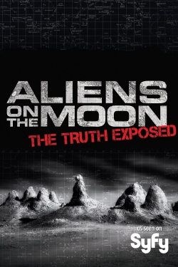 Watch free Aliens on the Moon: The Truth Exposed Movies