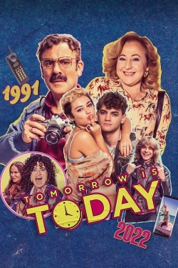 Watch free Tomorrow is Today Movies