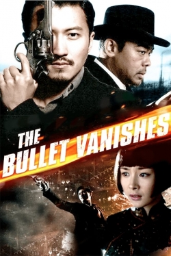 Watch free The Bullet Vanishes Movies