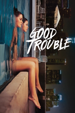 Watch free Good Trouble Movies