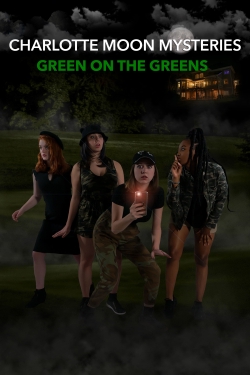 Watch free Charlotte Moon Mysteries - Green on the Greens Movies