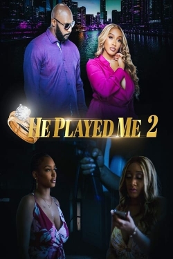 Watch free He Played Me 2 Movies
