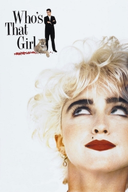 Watch free Who's That Girl Movies