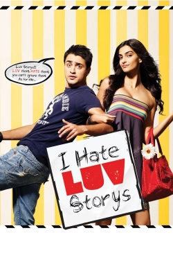 Watch free I Hate Luv Storys Movies