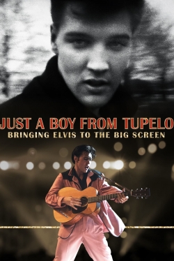 Watch free Just a Boy From Tupelo: Bringing Elvis To The Big Screen Movies