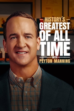 Watch free History’s Greatest of All Time with Peyton Manning Movies