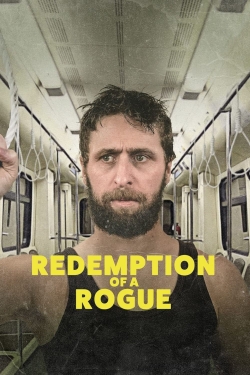 Watch free Redemption of a Rogue Movies