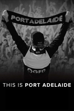 Watch free This Is Port Adelaide Movies