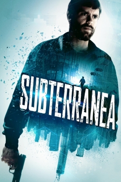 Watch free Subterranea Movies