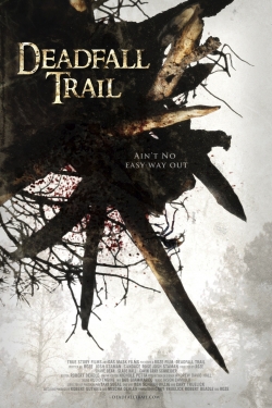 Watch free Deadfall Trail Movies