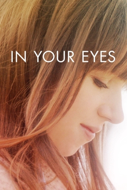 Watch free In Your Eyes Movies