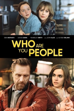 Watch free Who Are You People Movies