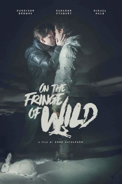 Watch free On the Fringe of Wild Movies