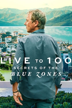 Watch free Live to 100: Secrets of the Blue Zones Movies