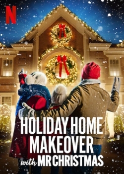 Watch free Holiday Home Makeover with Mr. Christmas Movies