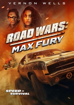 Watch free Road Wars: Max Fury Movies