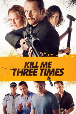 Watch free Kill Me Three Times Movies