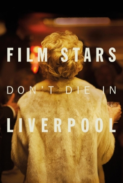 Watch free Film Stars Don't Die in Liverpool Movies