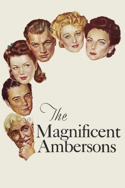 Watch free The Magnificent Ambersons Movies