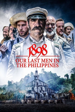 Watch free 1898: Our Last Men in the Philippines Movies