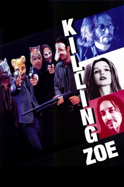 Watch free Killing Zoe Movies