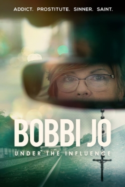 Watch free Bobbi Jo: Under the Influence Movies