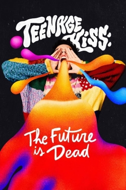 Watch free Teenage Kiss: The Future Is Dead Movies