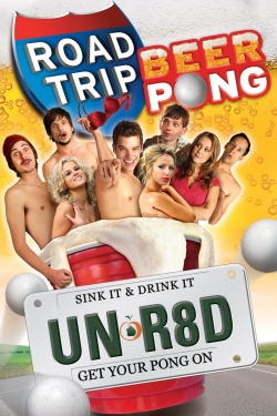 Watch free Road Trip: Beer Pong Movies