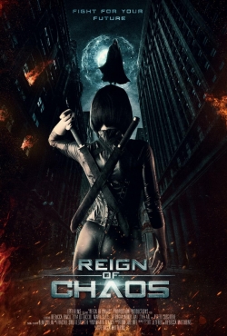 Watch free Reign of Chaos Movies