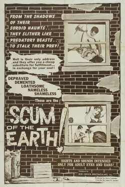 Watch free Scum of the Earth! Movies